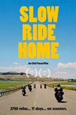 Watch Slow Ride Home Xmovies8