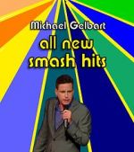 Watch Michael Gelbart: All New Smash Hits (TV Special 2021) Xmovies8