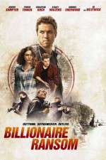 Watch Billionaire Ransom Xmovies8