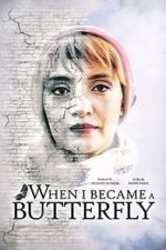Watch When I Became a Butterfly Xmovies8