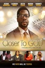 Watch Closer to GOD Xmovies8