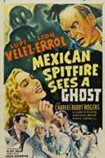 Watch Mexican Spitfire Sees a Ghost Xmovies8
