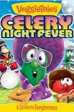 Watch VeggieTales: Celery Night Fever Xmovies8