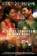 Watch Already Tomorrow in Hong Kong Xmovies8