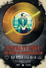 Watch Royalty Free: The Music of Kevin MacLeod Xmovies8