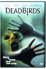 Watch Dead Birds Xmovies8