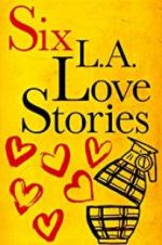 Watch Six LA Love Stories Xmovies8