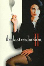 Watch The Last Seduction II Xmovies8