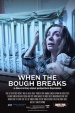 Watch When the Bough Breaks: A Documentary About Postpartum Depression Xmovies8