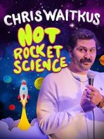 Chris Waitkus: Not Rocket Science (TV Special 2023) xmovies8