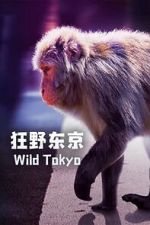Watch Wild Tokyo (TV Special 2020) Xmovies8