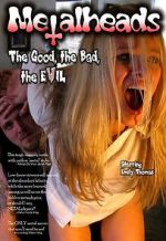 Watch Metalheads: The Good, the Bad, and the Evil Xmovies8