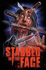 Watch Stabbed in the Face Xmovies8