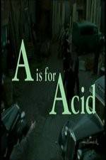 Watch A Is for Acid Xmovies8