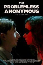 Watch The Problemless Anonymous Xmovies8