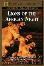 Watch Lions of the African Night Xmovies8