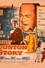 Watch The Houston Story Xmovies8