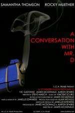 Watch A Conversation with Mr. D Xmovies8
