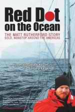 Watch Red Dot on the Ocean: The Matt Rutherford Story Xmovies8