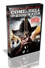 Watch Come Hell Or High Water Xmovies8