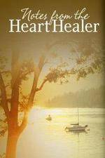 Watch Notes from the Heart Healer Xmovies8