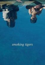 Watch Smoking Tigers Xmovies8