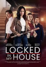 Watch Locked in My House Xmovies8