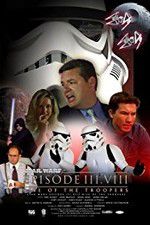 Watch Star Wars: Episode III.VIII: Rise of the Troopers Xmovies8
