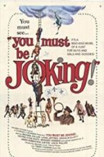 Watch You Must Be Joking! Xmovies8