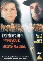 Watch Everybody\'s Baby: The Rescue of Jessica McClure Xmovies8