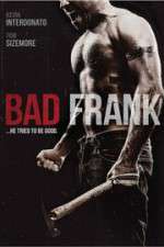 Watch Bad Frank Xmovies8