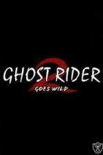 Watch Ghostrider 2: Goes Wild Xmovies8