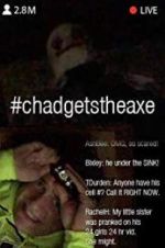 Watch #chadgetstheaxe Xmovies8