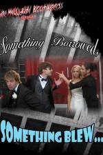 Watch Something Borrowed, Something Blew... Xmovies8