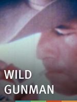 Watch Wild Gunman Xmovies8