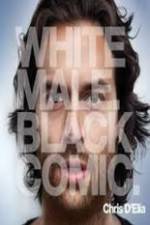 Watch Chris D?Elia: White Male Black Comic Xmovies8