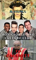 Watch Boy George and Culture Club: Karma to Calamity Xmovies8