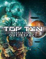 Watch Top Ten Mysteries of Outer Space Xmovies8