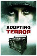 Watch Adopting Terror Xmovies8