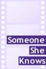 Watch Someone She Knows Xmovies8