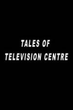 Watch Tales of Television Centre Xmovies8