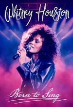 Watch Whitney Houston: Born to Sing Xmovies8