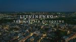 Watch Litvinenko - The Mayfair Poisoning Xmovies8