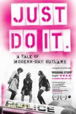Watch Just Do It A Tale of Modern-day Outlaws Xmovies8