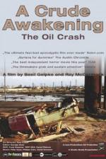 Watch A Crude Awakening The Oil Crash Xmovies8