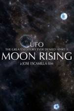 Watch UFO The Greatest Story Ever Denied II - Moon Rising Xmovies8