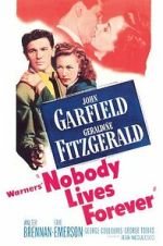 Watch Nobody Lives Forever Xmovies8