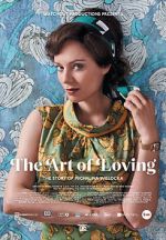 Watch The Art of Loving. Story of Michalina Wislocka Xmovies8
