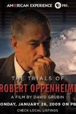 Watch The Trials Of Oppenheimer Xmovies8