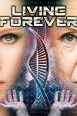 Watch Living Forever Xmovies8